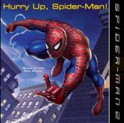 book cover of Spider-Man 2: Hurry Up, Spider-Man! (Spider-Man) by Kate Egan