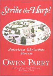 book cover of Strike the Harp!: American Christmas Stories by Owen Parry