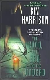 book cover of The good, the bad, and the undead by Kim Harrison