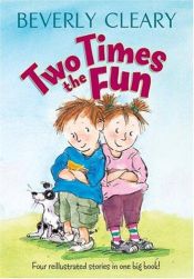 book cover of Two times the fun by Beverly Cleary