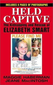 book cover of Held captive : the kidnapping and rescue of Elizabeth Smart by Maggie Haberman