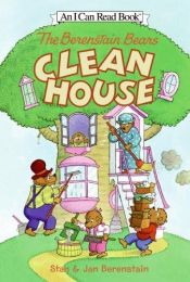 book cover of The Berenstain Bears Clean House by Jan Berenstain