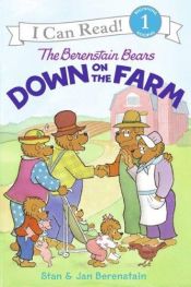 book cover of The Berenstain Bears Down on the Farm by Jan Berenstain