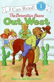 book cover of The Berenstain Bears Out West (I Can Read - Level 1) by Stan Berenstain