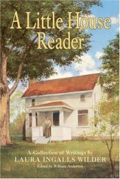 book cover of A Little House Reader by Лора Инголс Вајлдер