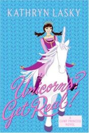 book cover of Camp Princess 2: Unicorns? Get Real! (Camp Princess) by Kathryn Lasky