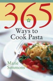 book cover of 365 Ways to Cook Pasta (365 Ways) by Marie Simmons