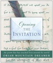 book cover of Opening The Invitation: The Poem That Has Touched Lives Around the World by Oriah Mountain Dreamer