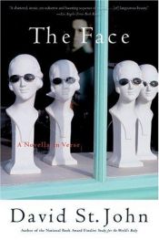 book cover of The Face: A Novella in Verse by David St. John