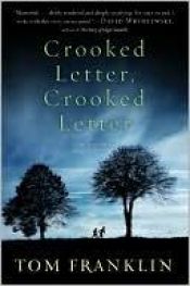 book cover of Crooked Letter, Crooked Letter by Tom Franklin