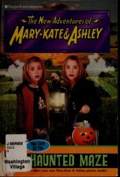 book cover of The Case Of The Haunted Maze (New Adventures of Mary-Kate and Ashley #43) by Mary-Kate Olsen