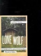 book cover of Lone Wolf: Eric Rudolph and the Legacy of American Terror by Maryanne Vollers