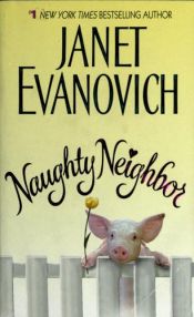 book cover of Naughty Neighbor by Джанет Еванович