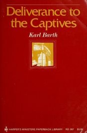 book cover of Deliverance to the captives by Karl Barth