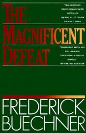 book cover of The magnificent defeat by Frederick Buechner