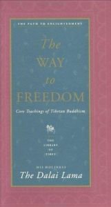 book cover of The way to freedom : core teachings of Tibetan Buddhism by Dalái Lama