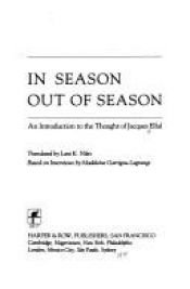 book cover of In season, out of season: An introduction to the thought of Jacques Ellul by Jacques Ellul