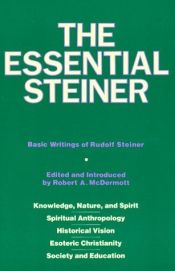 book cover of The Essential Steiner: Basic Writings of Rudolph Steiner by ルドルフ・シュタイナー
