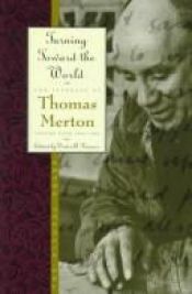 book cover of Turning Toward the World: The Pivotal Years by Thomas Merton