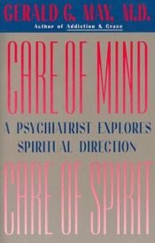 book cover of Care of Mind, Care of Spirit by Gerald May