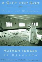 book cover of A Gift for God: Prayers and Meditations by Mother Teresa