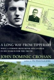 book cover of A long way from Tipperary by John Dominic Crossan