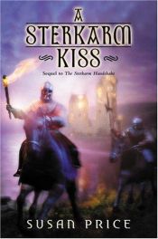 book cover of The Sterkarm Kiss by Susan Price