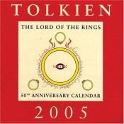 book cover of Tolkien Calendar 2005: The Lord of the Rings 50th Anniversary Calendar by ஜே. ஆர். ஆர். டோல்கீன்