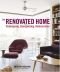 The Renovated Home: Redesigning, Reorganizing, Redecorating