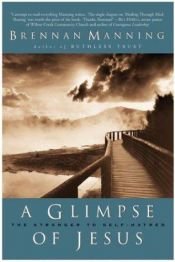 book cover of A glimpse of Jesus by Brennan Manning