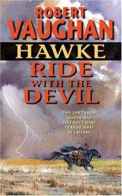 book cover of Hawke: Ride With the Devil by Robert Vaughan