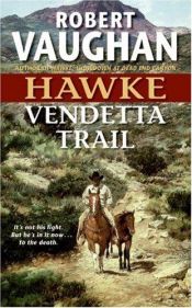 book cover of Hawke: Vendetta Trail (Hawke (HarperTorch Paperback)) by Robert Vaughan