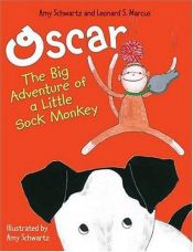 book cover of Oscar: The Big Adventure of a Little Sock Monkey by Leonard S. Marcus
