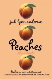 book cover of Peaches by Jodi Lynn Anderson 1st by Jodi Lynn Anderson