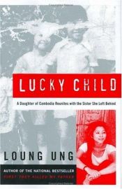 book cover of Lucky Child by Loung Ung