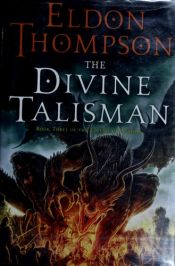 book cover of The Divine Talisman by Eldon Thompson