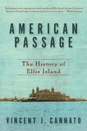 book cover of American Passage: The History of Ellis Island by Vincent J. Cannato