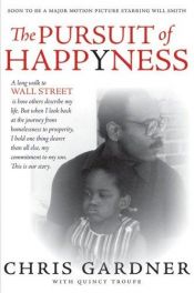 book cover of The Pursuit of Happyness by Chris Gardner