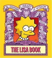 book cover of The Lisa Book (The Simpsons Library of Wisdom) by Мэтт Гроунинг