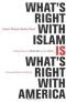 What's right with Islam : a new vision for Muslims and the West