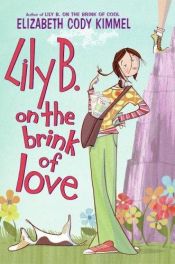 book cover of Lily B. on the Brink of Love (Lily B.) by E. Cody Kimmel