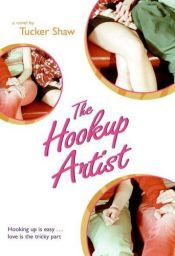 book cover of The Hookup Artist by Tucker Shaw