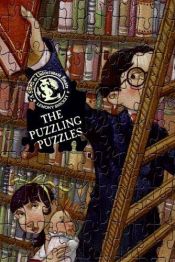 book cover of The Puzzling Puzzles: Bothersome Games Will Bother Some People by Lemony Snicket