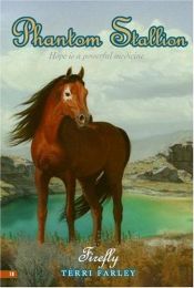 book cover of Phantom Stallion #18: Firefly by Terri Farley