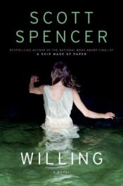book cover of Willing by Scott Spencer