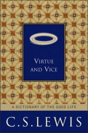 book cover of Virtue and Vice: A Dictionary of the Good Life by سي. إس. لويس