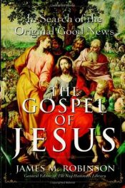 book cover of The Gospel of Jesus by James M. Robinson