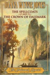 book cover of The Dalemark Quartet: Volume Two (The Spellcoats and The Crown of Dalemark) by Diāna Vinna Džonsa