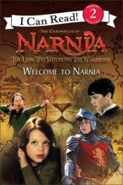 book cover of The Lion, the Witch, and the Wardrobe: Welcome to Narnia (I Can Read Books: Level 2 (Harper Paperback)) by Jennifer Frantz