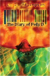 book cover of The Diary of Pelly D by L. J. Adlington